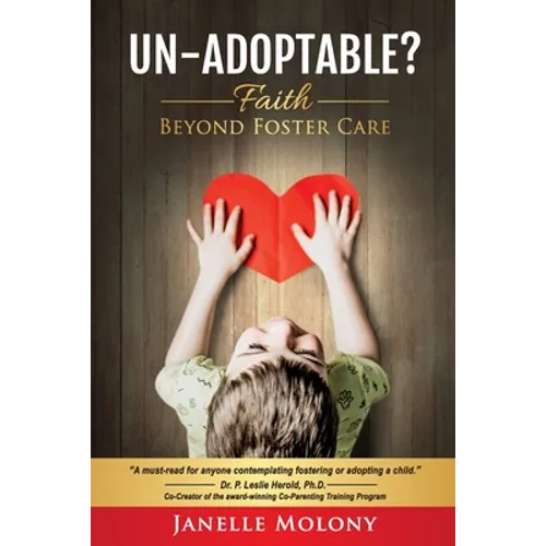 Un-Adoptable?: Faith Beyond Foster Care