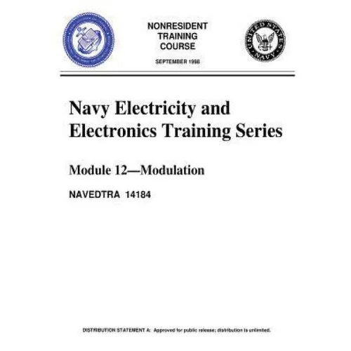 The Navy Electricity and Electronics Training Series: Module 12, by United S.Navy: Modulation: Modulation Principles, discusses the principles of modu