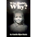 Why Daddy, Why?