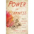Power in Weakness: Paul's Transformed Vision for Ministry
