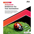 Ultimate Selenium WebDriver for Test Automation