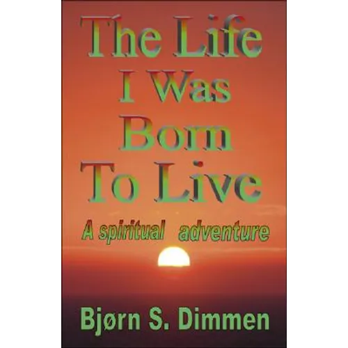 The Life I Was Born to Live