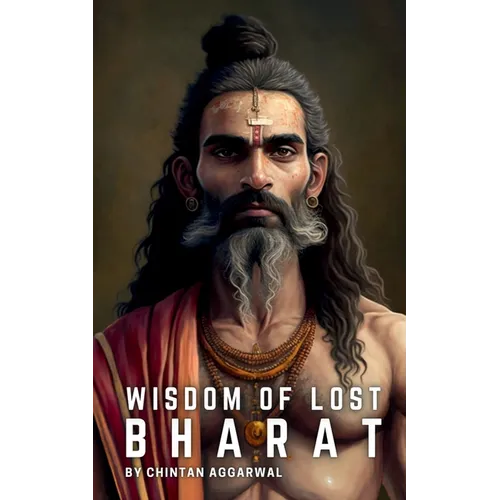 Wisdom of Lost Bharat
