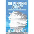 The Purposed Journey: A Millennial and Gen-Z's Guide to Finding and Fulfilling Their Passion and Purpose through Career or Business