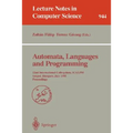 Automata, Languages and Programming: 22nd International Colloquium, Icalp 95, Szeged, Hungary, July 10 - 14, 1995. Proceedings