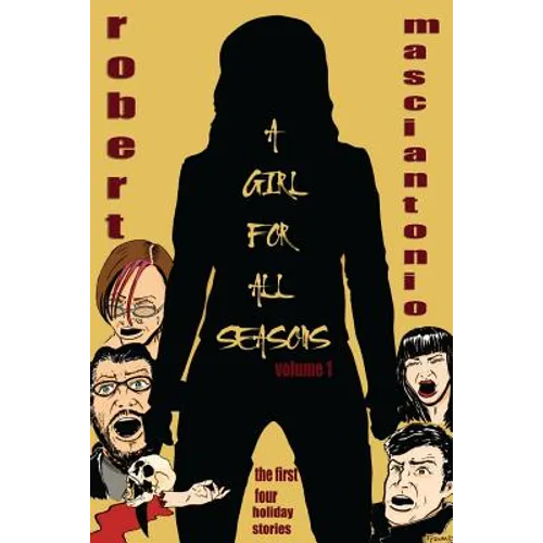A Girl For All Seasons, Volume 1: the first four holiday tales