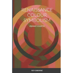 Renaissance Colour Symbolism: Primary Sources