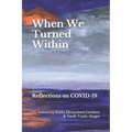 When We Turned Within: Reflections on COVID-19