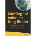 Modeling and Animation Using Blender: Blender 2.80: The Rise of Eevee