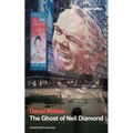 The Ghost of Neil Diamond