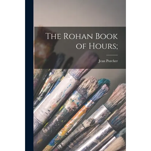 The Rohan Book of Hours;