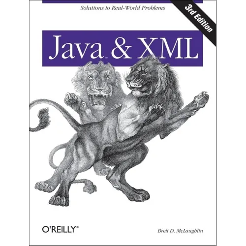 Java and XML: Solutions to Real-World Problems