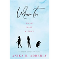 When To Walk, Wait and Pray: An Urban Christian Novel: Walk, Wait and Pray