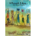 A Proverb A Day... 366 African Proverbs