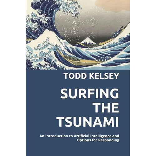 Surfing the Tsunami: An Introduction to Artificial Intelligence and Options for Responding