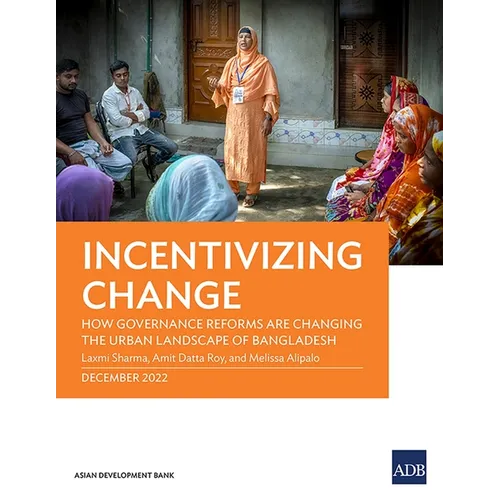 Incentivizing Change: How Governance Reforms Are Changing the Urban Landscape of Bangladesh