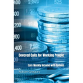 Covered Calls for Working People: Earn Weekly Income with Options