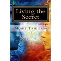 Living the Secret: A Tribute to Rhonda Byrne andThe Secret Team