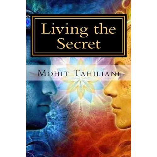 Living the Secret: A Tribute to Rhonda Byrne andThe Secret Team