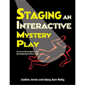 Staging an Interactive Mystery Play: A Six-Week Program for Developing Theatre Skills