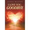 I Love You, Goodbye