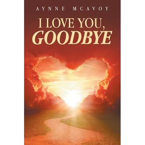 I Love You, Goodbye