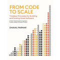 From Code to Scale: A Field-Tested Guide for Engineers, Product Leaders, and System Thinkers