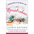 Housebroken: Admissions of an Untidy Life
