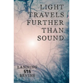 Light Travels Further than Sound