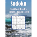 Sudoku - 200 Classic Puzzles - Volume 6: 4 levels - Easy to expert