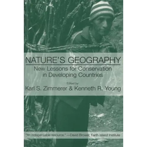Nature's Geography: New Lessons for Conservation in Developing Countries