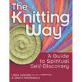 The Knitting Way: A Guide to Spiritual Self-Discovery