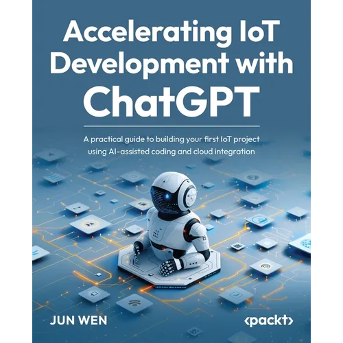 Accelerating IoT Development with ChatGPT: A practical guide to building your first IoT project using AI-assisted coding and cloud integration