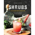 Shrubs: An Old-Fashioned Drink for Modern Times