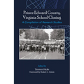 Prince Edward County, Virginia School Closing: A Compilation of Research Studies