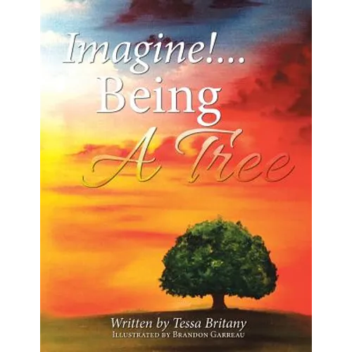 Imagine!...Being a Tree