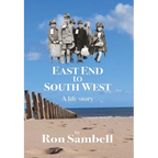 East End to South West: A life story - Hardcover