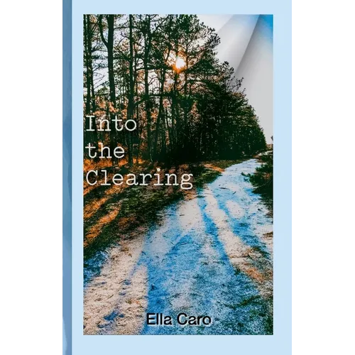Into the Clearing
