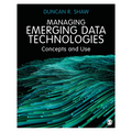 Managing Emerging Data Technologies: Concepts and Use