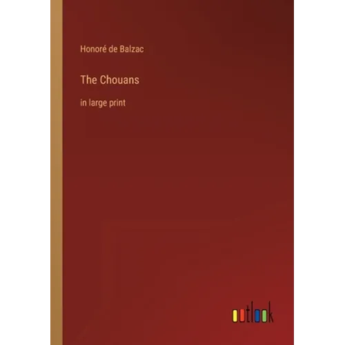 The Chouans: in large print
