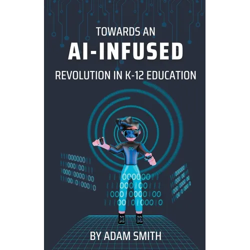 Towards an AI-Infused Revolution in K12 Education