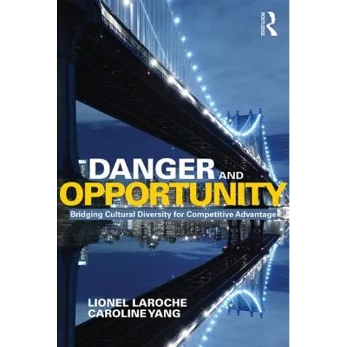 Danger and Opportunity: Bridging Cultural Diversity for Competitive Advantage