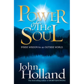 Power of the Soul: Inside Wisdom for an Outside World