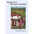 Democracy Reaches the Kids!: Raising ALL young minds from the ashes of factory schooling