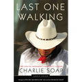 Last One Walking: The Life of Cherokee Community Leader Charlie Soap