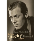 I Am Mister Ed...Allan Rocky Lane Revealed - Paperback