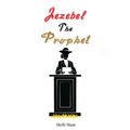 Jezebel the Prophet