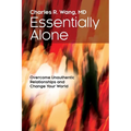 Essentially Alone: Overcome Unauthentic Relationships and Change Your World