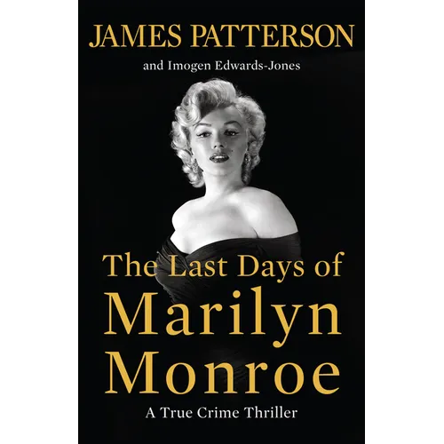 The Last Days of Marilyn Monroe: A True Crime Thriller