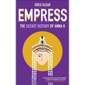Empress: The Secret History of Anna K